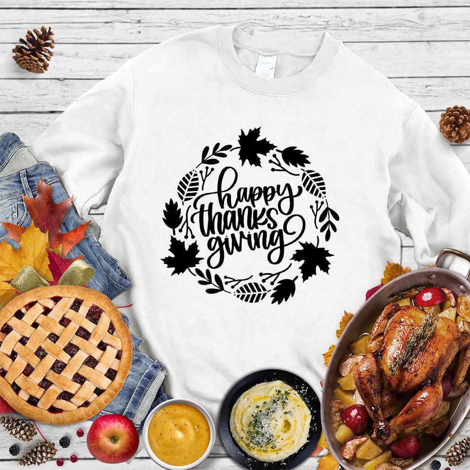 Happy Thanksgiving Version 5 Sweatshirt