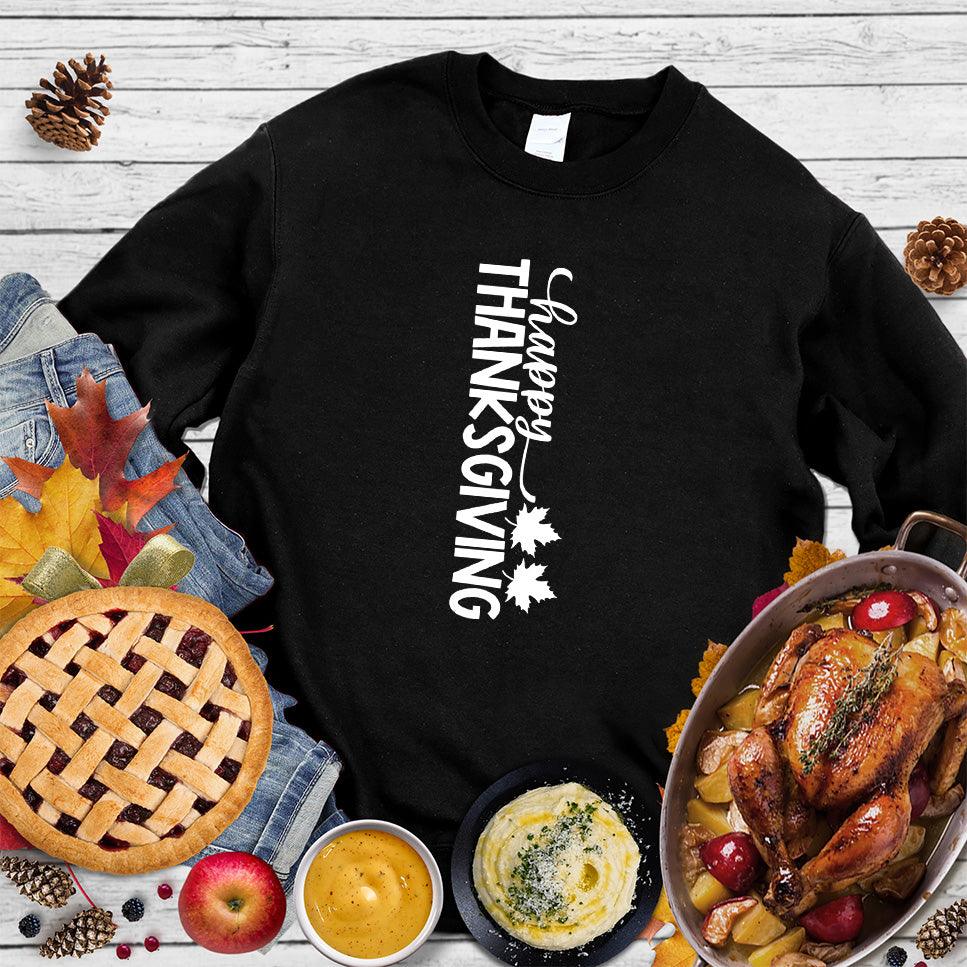 Happy Thanksgiving Version 6 Sweatshirt