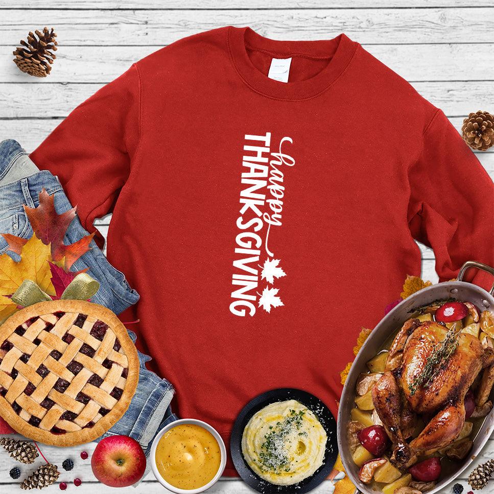 Happy Thanksgiving Version 6 Sweatshirt