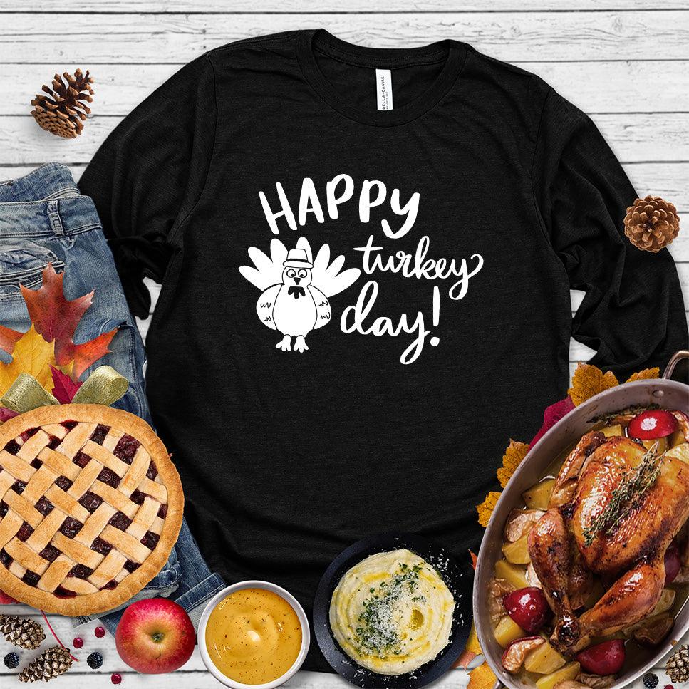 Happy Turkey Day Long Sleeves