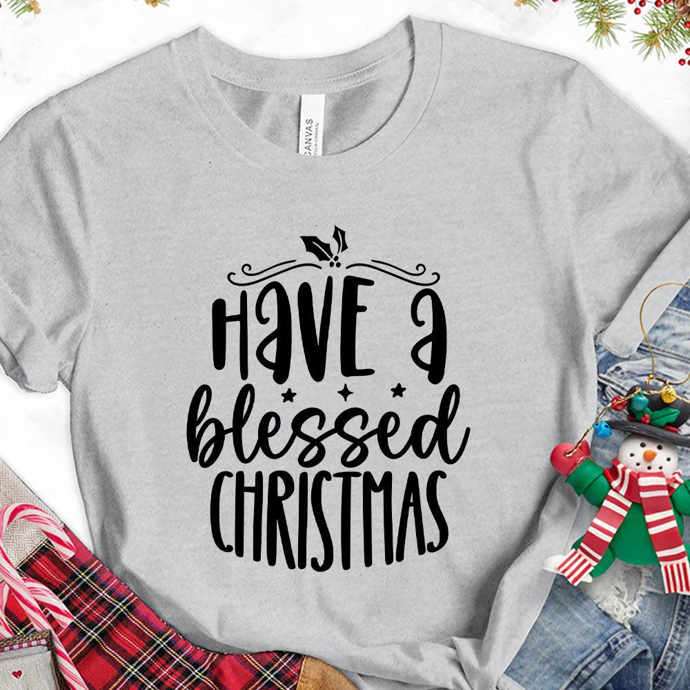 Have A Blessed Christmas T-Shirt