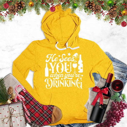 He Sees You When You're Drinking Hoodie
