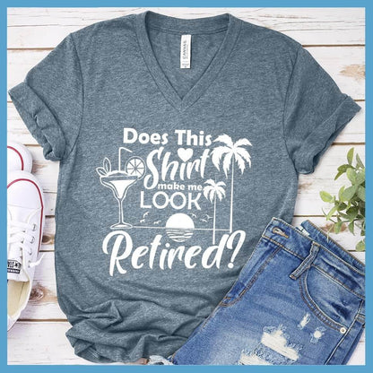 Does This Shirt Make Me Look Retired? Version 2 V-neck