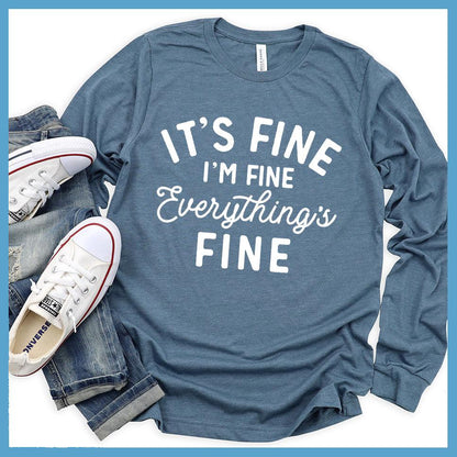 It's Fine I'm Fine Long Sleeves