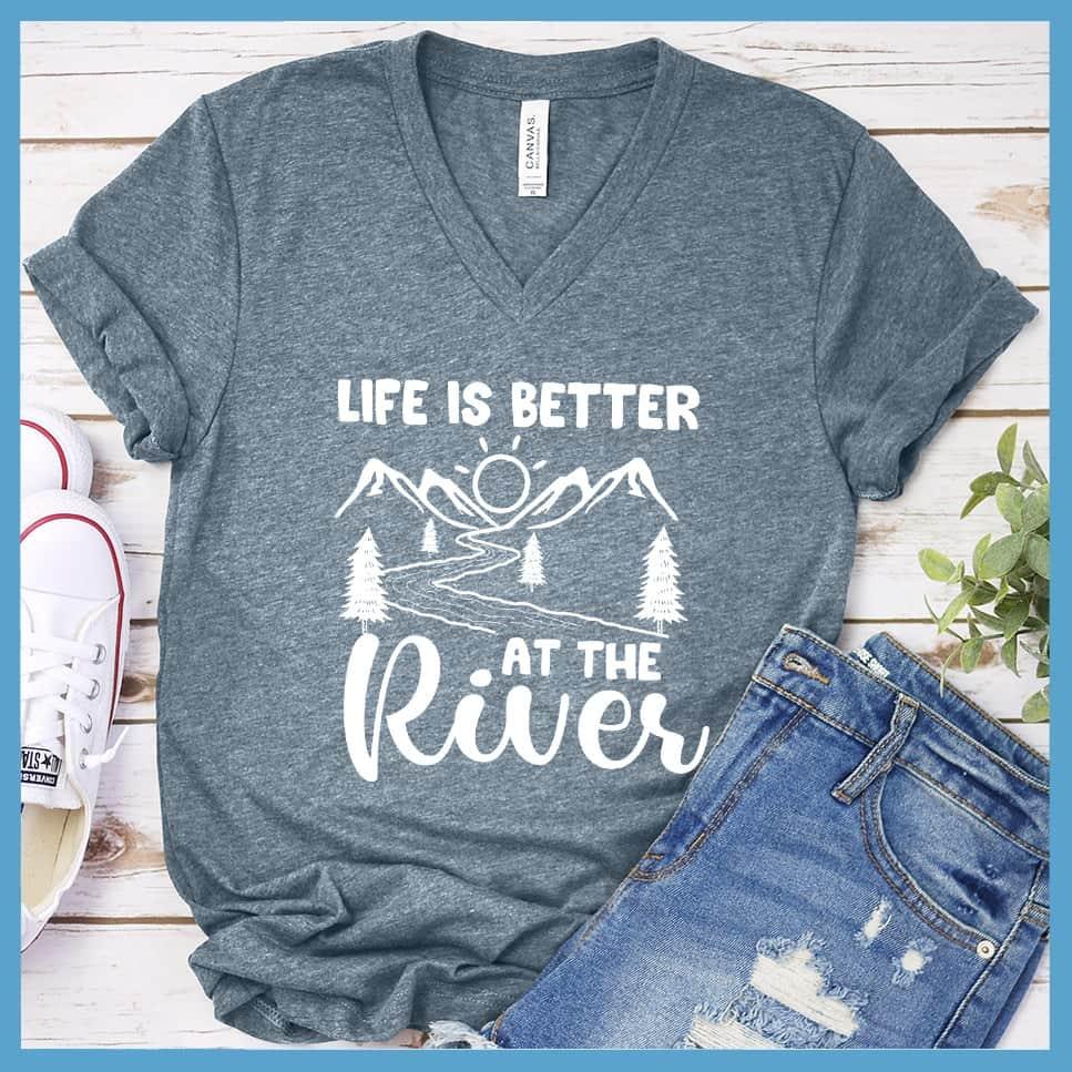 Life Is Better At The River V-neck