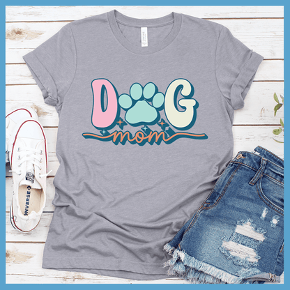 Dog Mom Colored Print T-Shirt