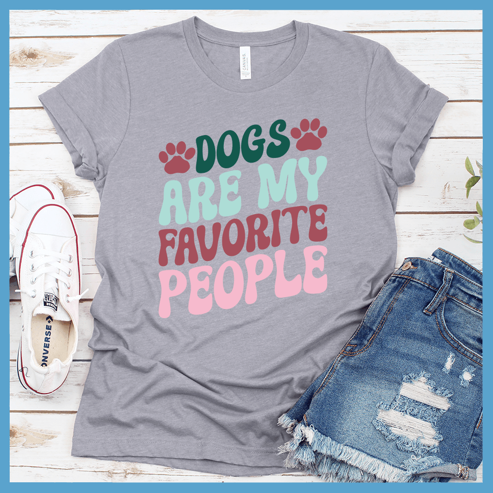 Dogs Are My Favorite People Colored Print Version 2 T-Shirt