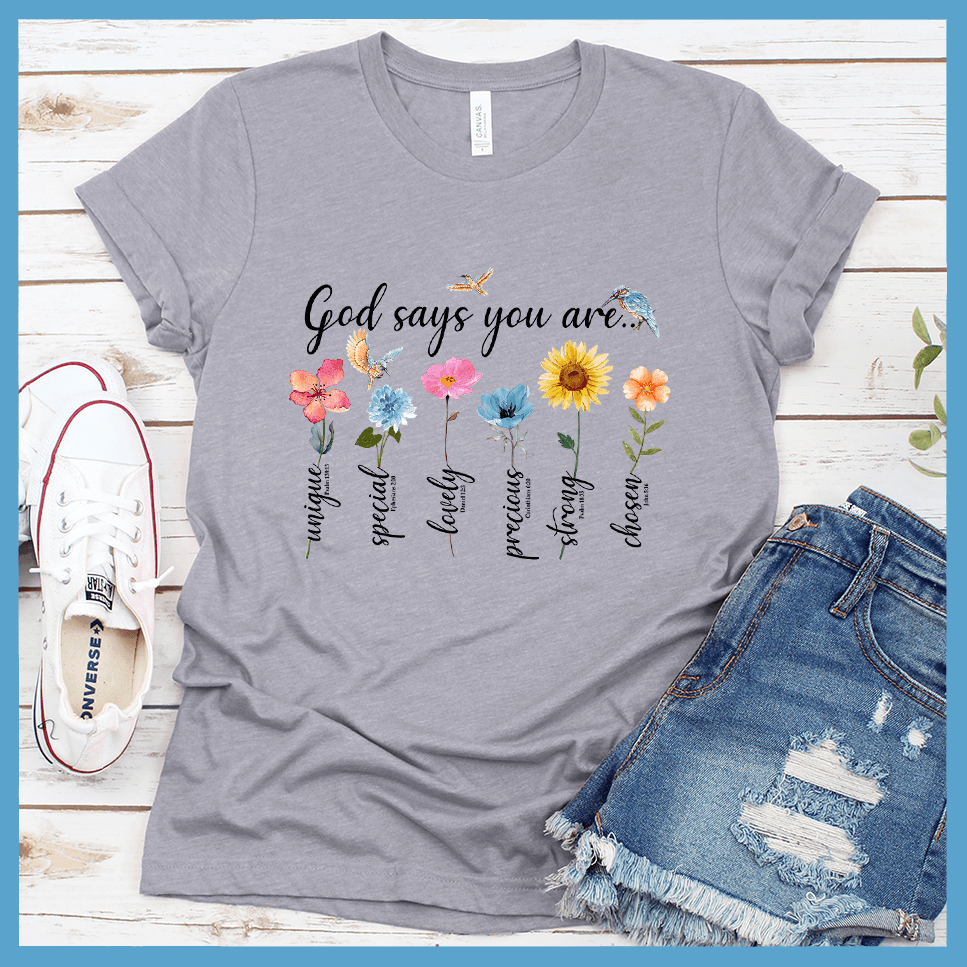God Says You Are... T-Shirt Colored Edition