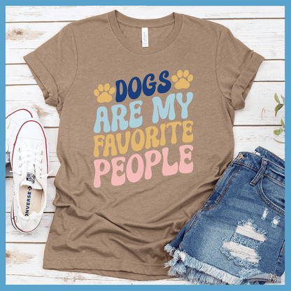 Dogs Are My Favorite People Colored Print Version 2 T-Shirt