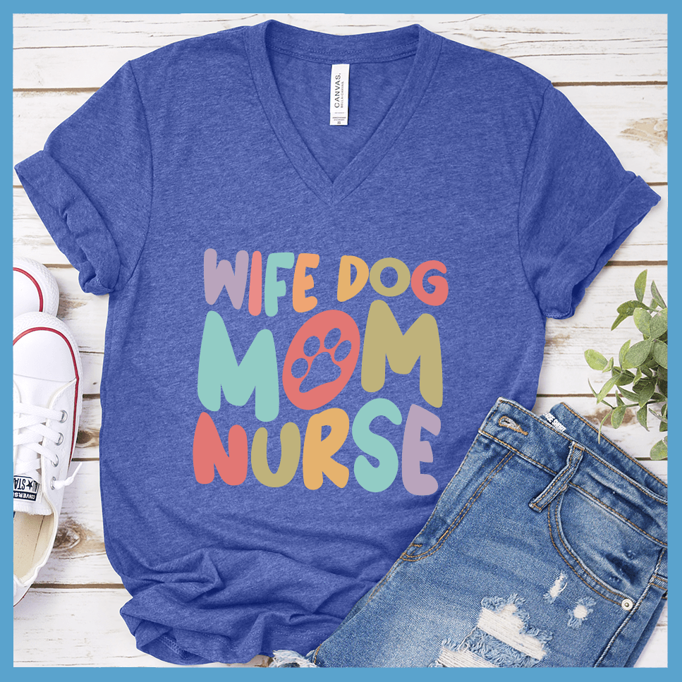 Wife Dog Mom Nurse Colored Print V-Neck