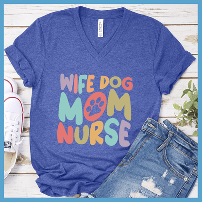Wife Dog Mom Nurse Colored Print V-Neck