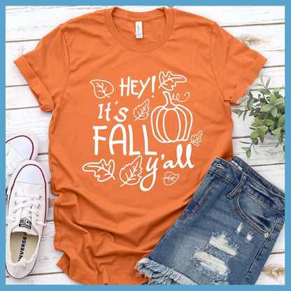 Hey! It's Fall Y'all T-Shirt