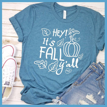 Hey! It's Fall Y'all T-Shirt