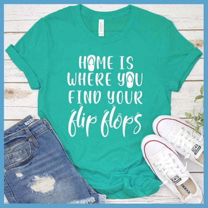 Home Is Where You Find Your Flip Flops T-Shirt