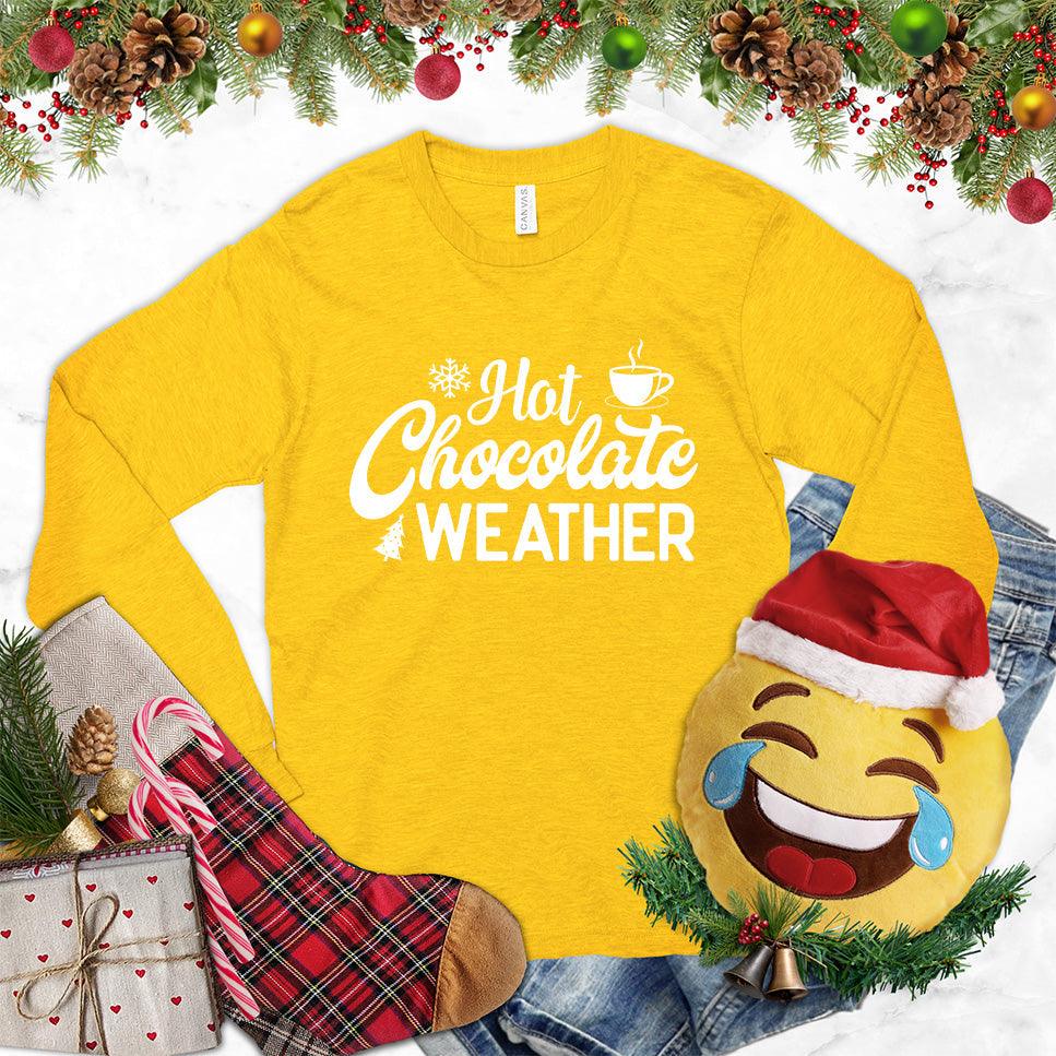 Hot Chocolate Weather Long Sleeves