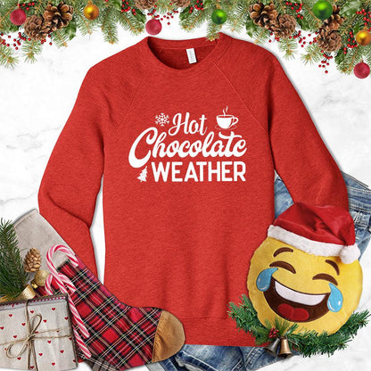 Hot Chocolate Weather Sweatshirt