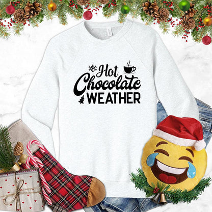 Hot Chocolate Weather Sweatshirt