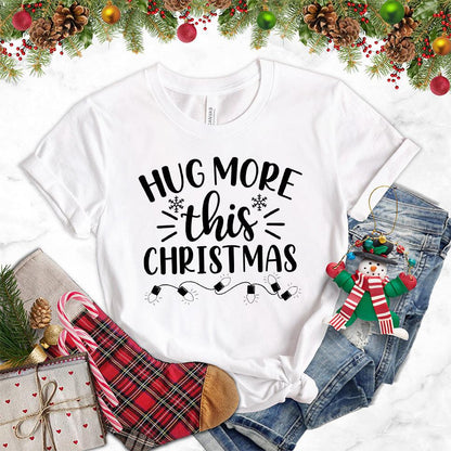 Hug More This Christmas T-Shirt