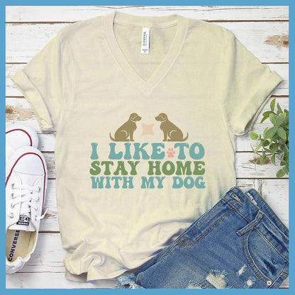 I Like To Stay Home With My Dog Colored Print V-Neck