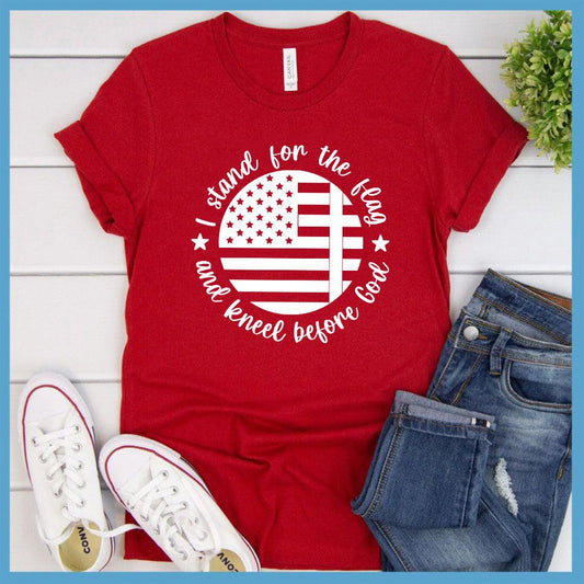 I Stand For The Flag And Kneel Before God T-Shirt