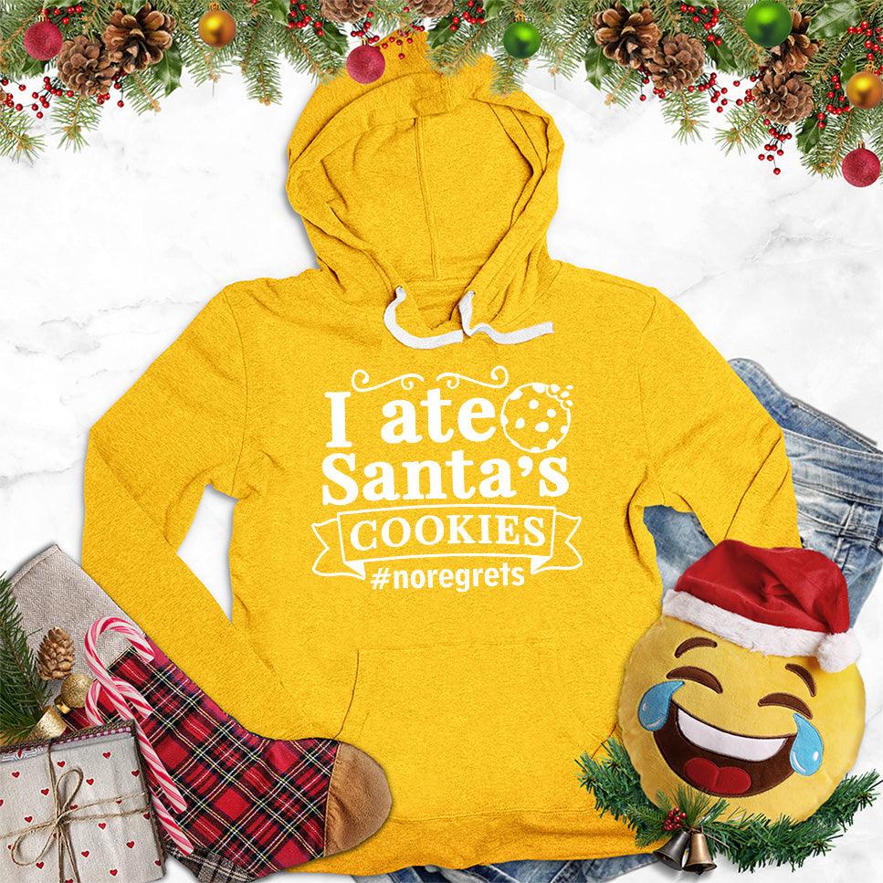 I Ate Santa's Cookies Hoodie