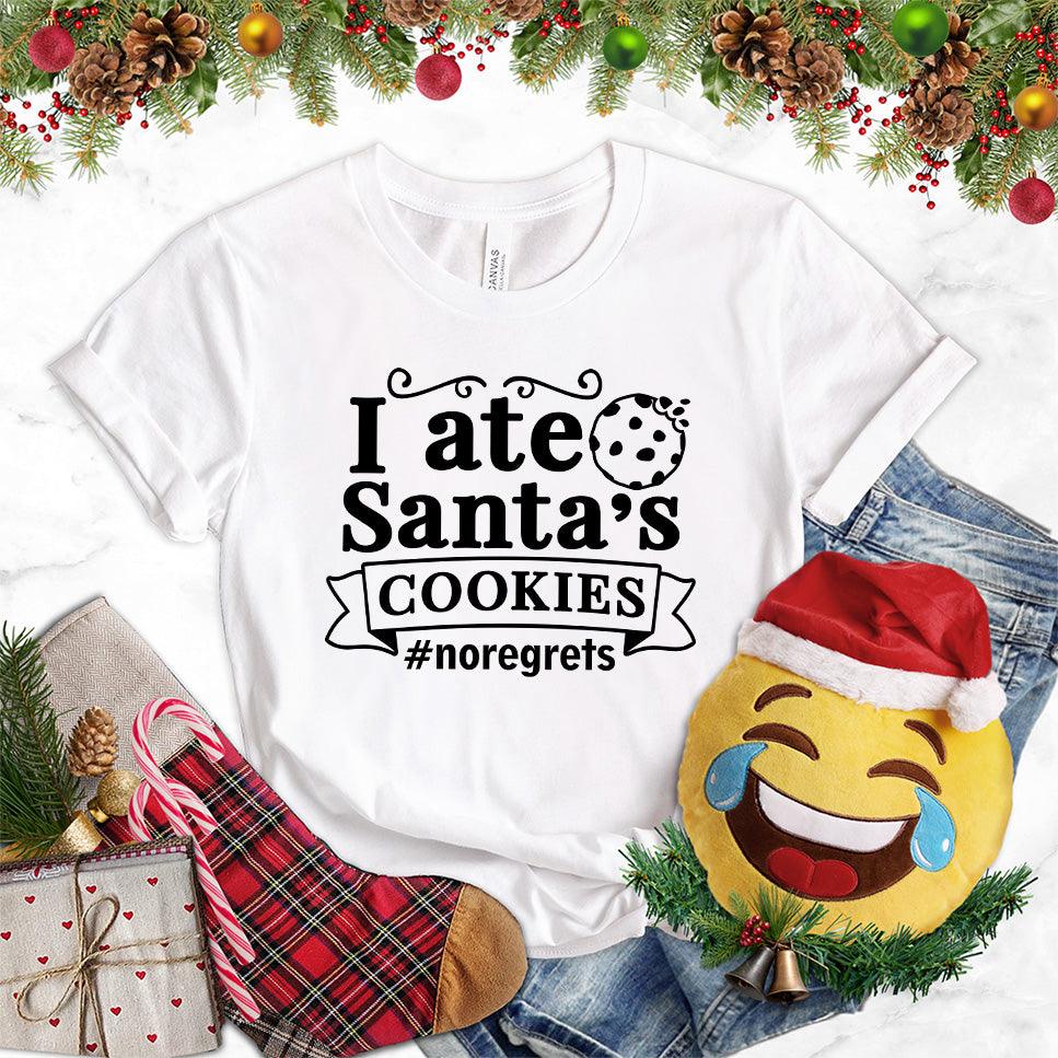 I Ate Santa's Cookies T-Shirt