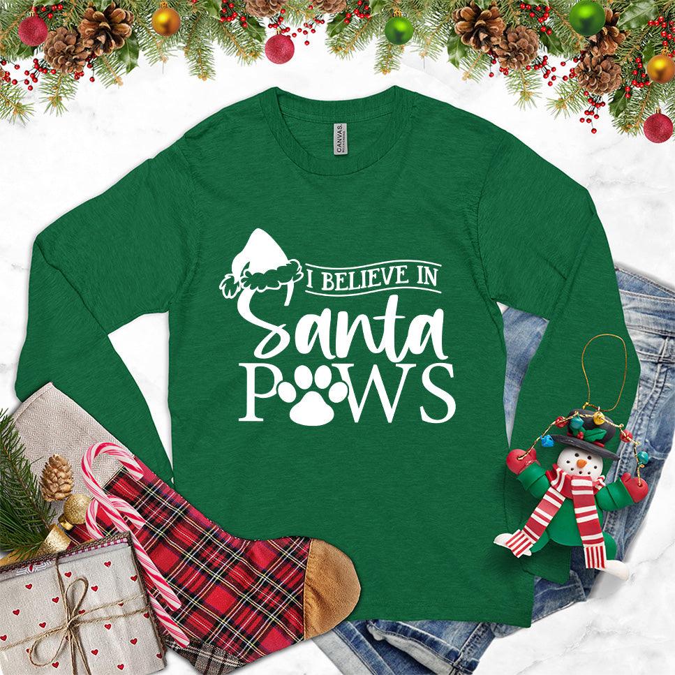 I Believe In Santa Paws Long Sleeves