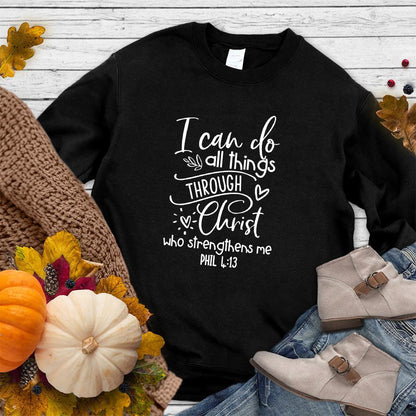 I Can Do All Things Sweatshirt