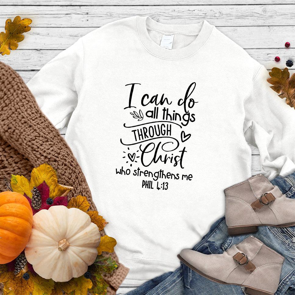 I Can Do All Things Sweatshirt