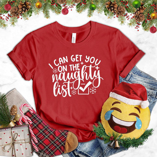 I Can Get You On The Naughty List T-Shirt