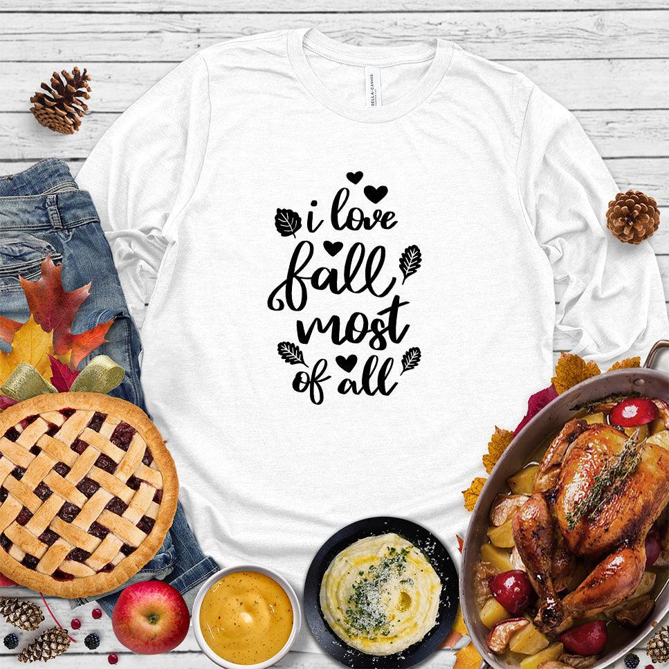 I Love Fall Most Of All Version 2 Long Sleeves