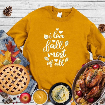 I Love Fall Most Of All Version 2 Sweatshirt