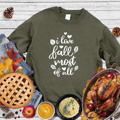 I Love Fall Most Of All Version 2 Sweatshirt