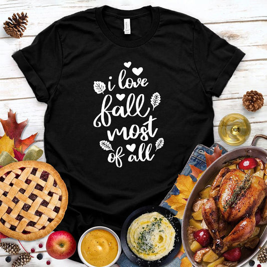 I Love Fall Most Of All Version 2 T-Shirt