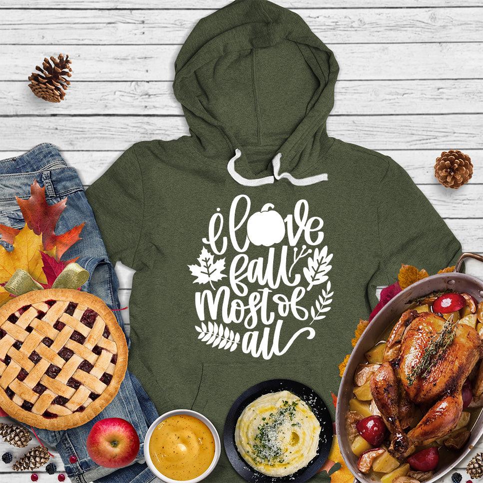 I Love Fall Most Of All Version 3 Hoodie