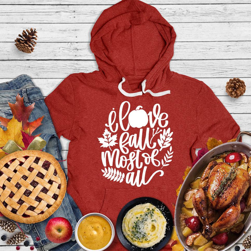 I Love Fall Most Of All Version 3 Hoodie