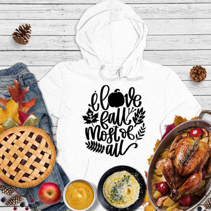 I Love Fall Most Of All Version 3 Hoodie