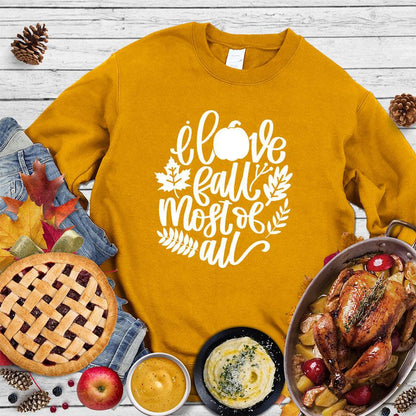 I Love Fall Most Of All Version 3 Sweatshirt