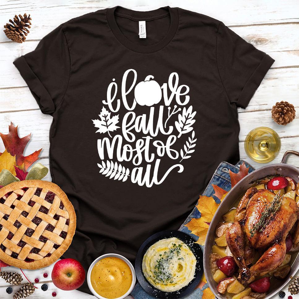 I Love Fall Most Of All Version 3 T-Shirt