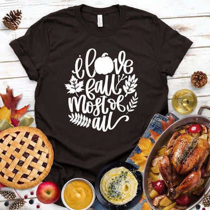 I Love Fall Most Of All Version 3 T-Shirt