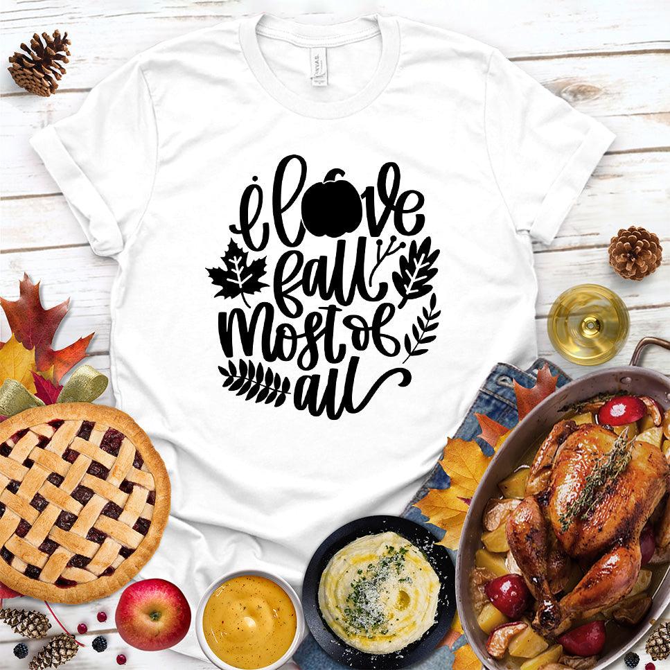 I Love Fall Most Of All Version 3 T-Shirt