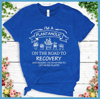 I'm A Plantaholic T-Shirt