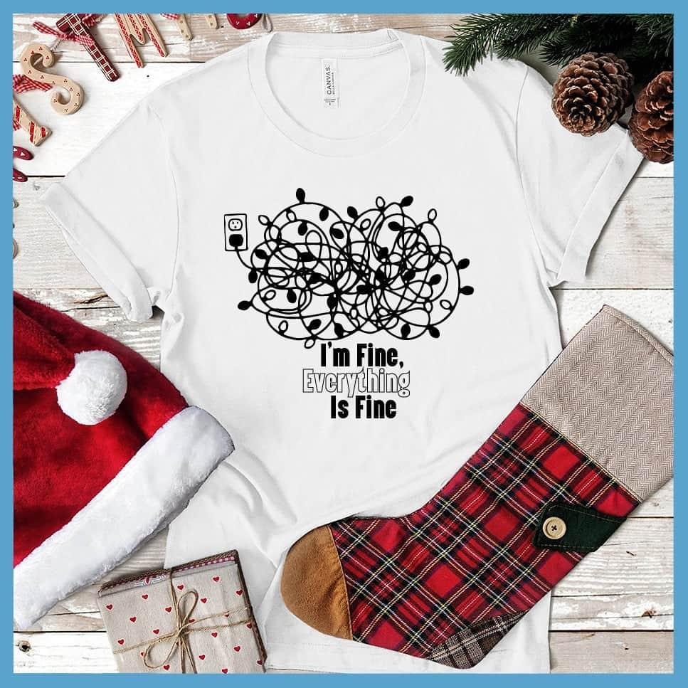 I'm Fine, Everything Is Fine Christmas Version T-Shirt
