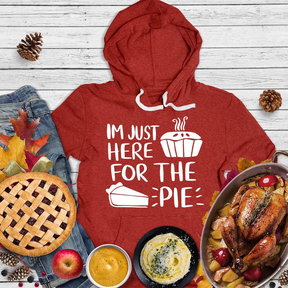 I'm Just Here for the Pie Hoodie