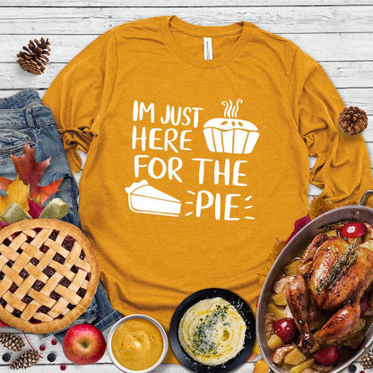 I'm Just Here for the Pie Long Sleeves