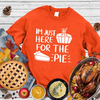 I'm Just Here for the Pie Sweatshirt