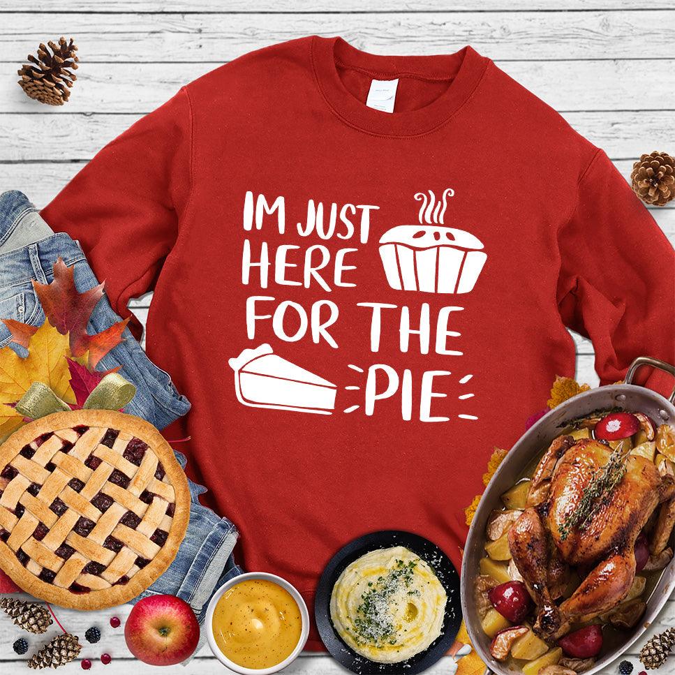 I'm Just Here for the Pie Sweatshirt