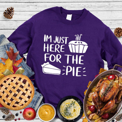 I'm Just Here for the Pie Sweatshirt