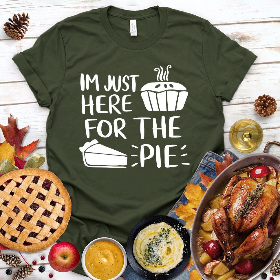 I'm Just Here for the Pie T-Shirt