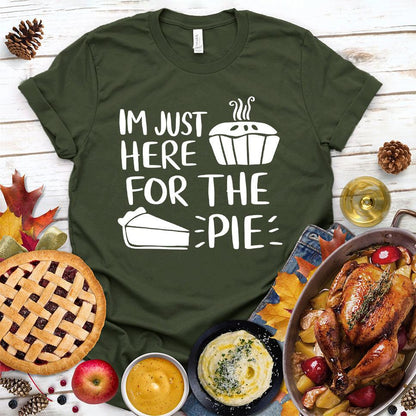 I'm Just Here for the Pie T-Shirt